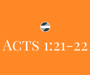 Acts-1.21-22