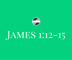 James-1.12-15